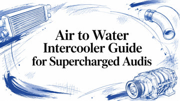 Air to Water Intercooler Guide for Supercharged Audis