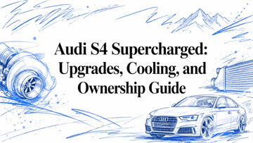 Audi S4 Supercharged: Upgrades, Cooling, and Ownership Guide
