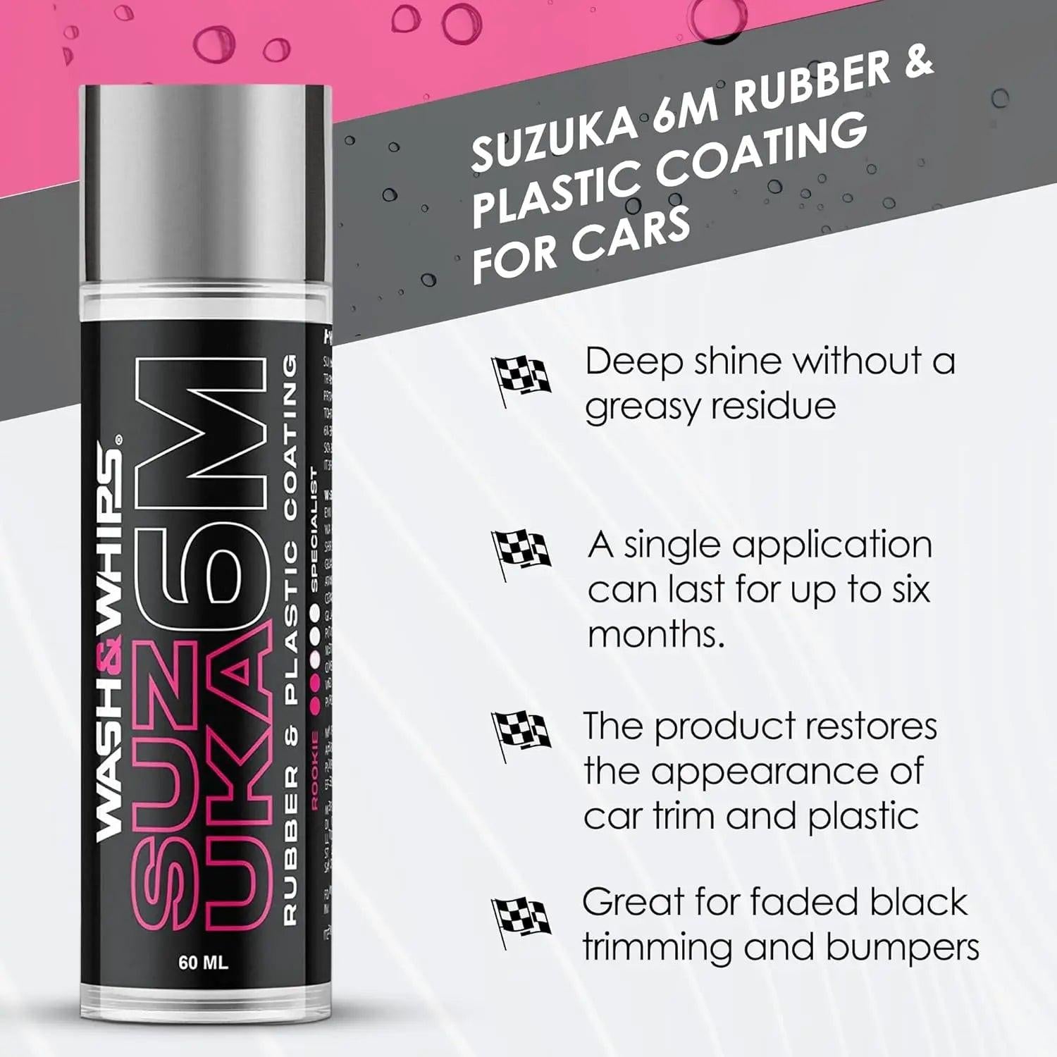 WASH&WHIPS Suzuka 6M rubber and plastic coating for cars, 60ml bottle, restores black color, concentrated non-greasy formula.